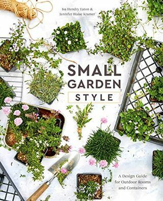 Small Garden Style: Ein Designleitfaden für Außenräume und Container Container