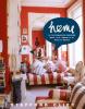 Home: 50 Tastemakers beschreiben, was es ist, wo es ist, was es bedeutet