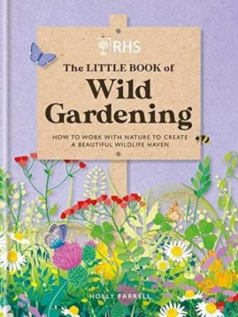 RHS Das kleine Buch der wilden Gartenarbeit