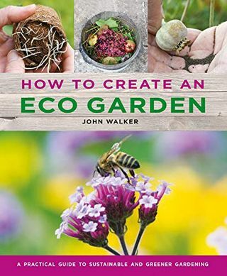 So erstellen Sie einen Öko-Garten: Der praktische Leitfaden für nachhaltiges und grüneres Gärtnern